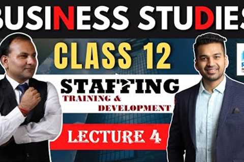 2022-23 BST - TRAINING & DEVELOPMENT | STAFFING | bst class12 |class 12 business studies