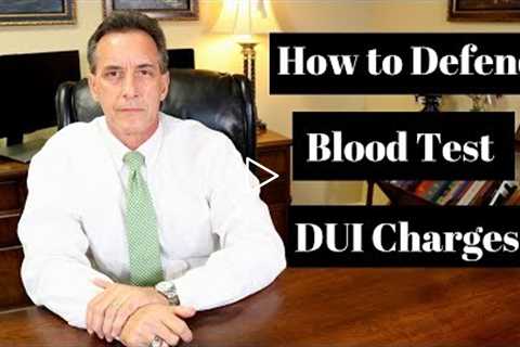 DUI Defense Tactics - How Criminal Lawyers Defend DUI Blood Test Charges