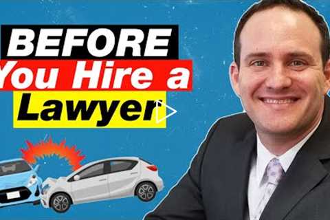 Ask This BEFORE Hiring A Personal Injury Lawyer