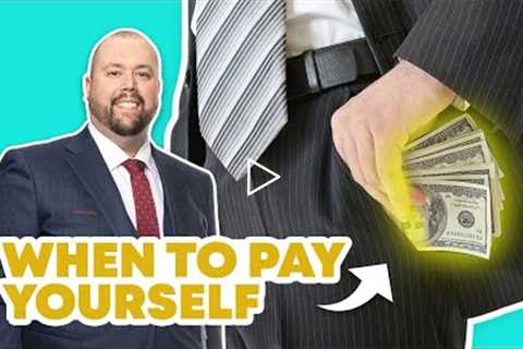 When Should You Pay Yourself a Salary As a Business Owner