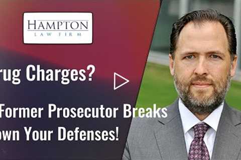 Drug Charges? A Former Prosecutor Breaks Down Your Legal Defenses! (2021)