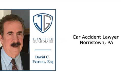 Car accident lawyer Norristown, PA - Justice Guardians