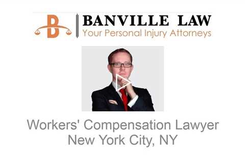 Workers Compensation Lawyer New York - Banville Law