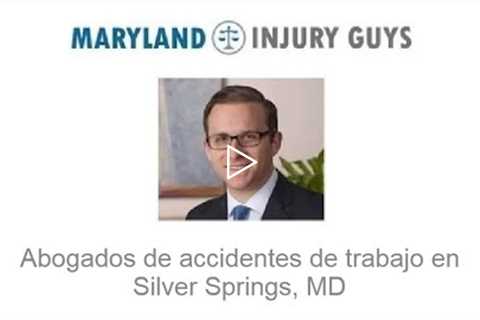 Abogados de accidentes de trabajo en Silver Spring, MD   Maryland Injury Guys