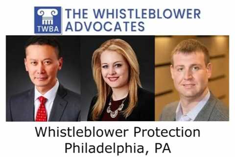 Whistleblower Protection Philadelphia, PA