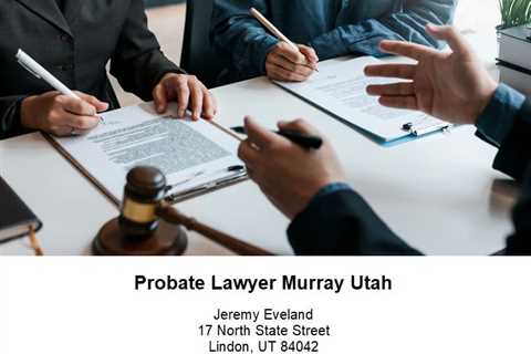 Probate Lawyer Murray Utah