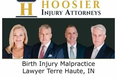 Birth Injury Malpractice Lawyer Terre Haute, IN