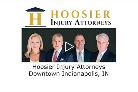 Hoosier Injury Attorneys Downtown Indianapolis, IN