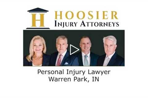 Personal Injury Lawyer Warren Park, IN - Hoosier Injury Attorneys