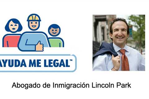 Abogado de Inmigración Lincoln Park - Ayuda Me Legal