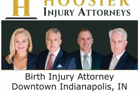 Birth Injury Attorney Downtown Indianapolis, IN