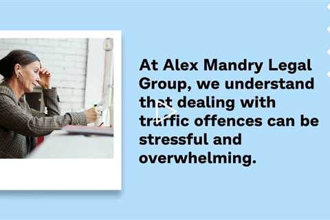 Traffic Lawyer - Alex Mandry Legal Group