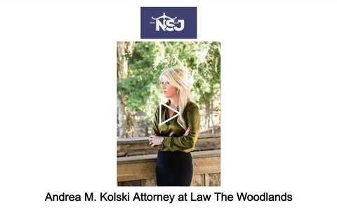 Andrea M  Kolski Attorney at Law The Woodlands