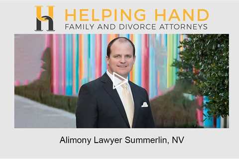 Alimony lawyer Summerlin, NV - Helping Hand Family & Divorce Attorneys