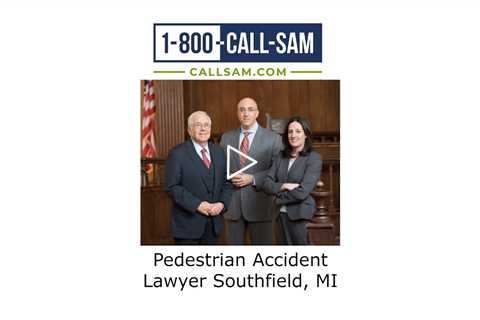 Pedestrian Accident Lawyer Southfield, MI - The Sam Bernstein Law Firm