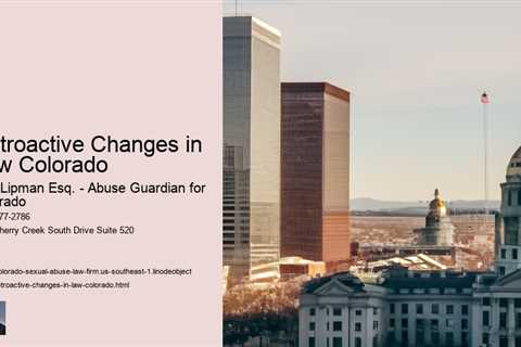 Retroactive Changes in Law Colorado