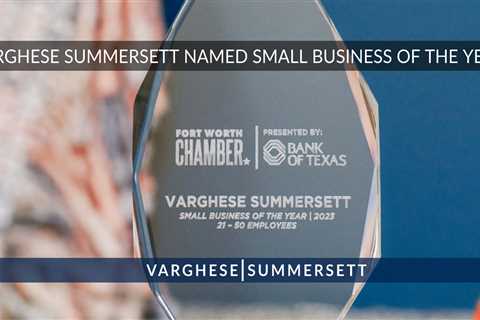 Varghese Summersett Named 2023 Small Business of the Year