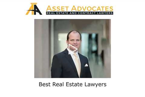 Best Real Estate Attorney - Asset Advocates Real Estate and Contract Lawyers