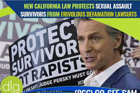 California AB 933 Passes; Sexual Assault Survivors Shielded from Frivolous Defamation Suits