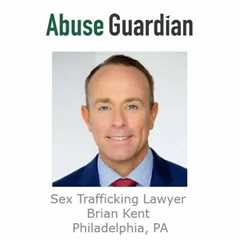 Sex Trafficking Lawyer Brian Kent Philadelphia, PA