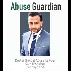 Doctor Sexual Abuse Lawyer Guy D'Andrea Pennsylvania