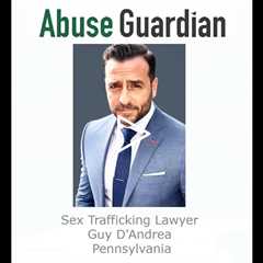 Sex Trafficking Lawyer Guy D'Andrea Pennsylvania
