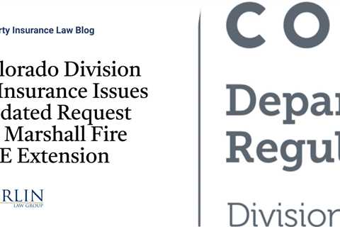 Colorado Division of Insurance Issues Updated Request for Marshall Fire ALE Extension