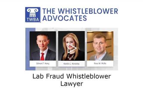 Lab Fraud Whistleblower Lawyer - The Whistleblower Advocates