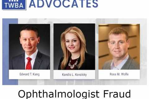 Ophthalmologist Fraud Whistleblower Lawyer