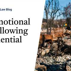 The Emotional Toll Following a Residential Fire