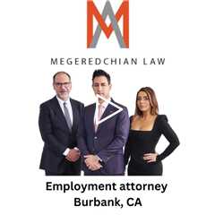 Employment attorney Burbank, CA - Megeredchian Law