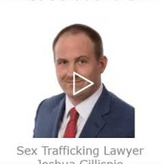 Sex Trafficking Lawyer Joshua Gillispie Arkansas