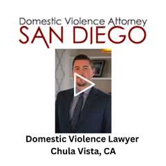 Domestic Violence Lawyer Chula Vista, CA - Domestic Violence Attorney San Diego