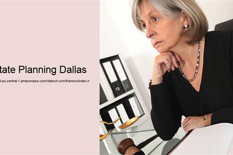 Estate Planning Dallas