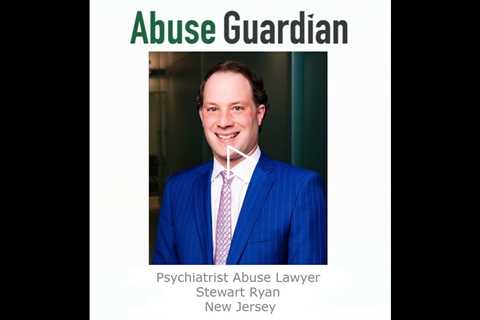 Psychiatrist Abuse Lawyer Stewart Ryan New Jersey