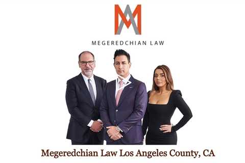 Megeredchian Law Los Angeles County, CA