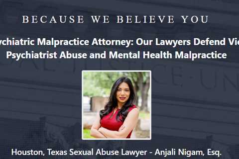 Psychiatrist Abuse Lawyer Anjali Nigam Texas - Abuse Guardian