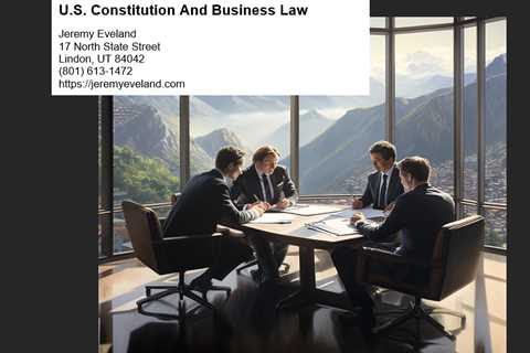 U.S. Constitution And Business Law