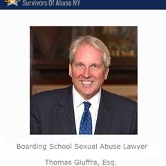 Boarding School Sexual Abuse Lawyer - Thomas Giuffra, Esq. - New York