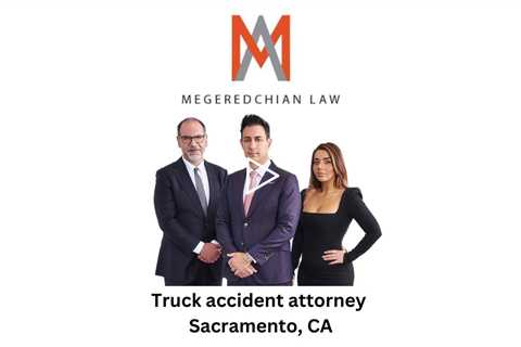 Truck accident attorney Sacramento, CA - Megeredchian Law