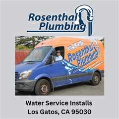 Water Service Installs Los Gatos, CA 95030