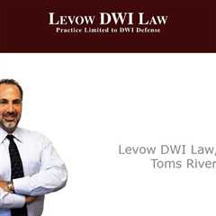 Levow DWI Law, P.C. Toms River