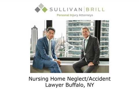 Nursing Home Neglect/Accident Lawyer Buffalo, NY - Sullivan Brill Personal Injury Attorneys