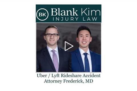 Uber / Lyft Rideshare Accident Attorney Frederick, MD - Blank Kim Injury Law