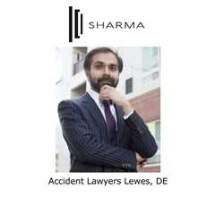 Accident Lawyers Lewes, DE - Sharma Law - Personal Injury Attorney