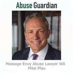 Massage Envy Abuse Lawyer WA - Abuse Guardian - A Podcast For Survivors Of Sexual Abuse