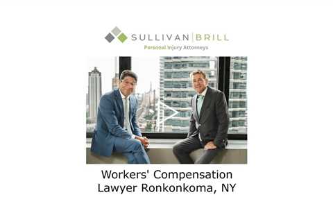 Workers' Compensation Lawyer Ronkonkoma, NY - Sullivan Brill Personal Injury Attorneys