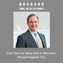 Can I Sue For Being Shot in Wisconsin