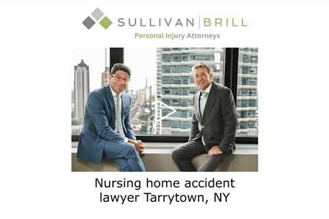 Nursing home accident lawyer Tarrytown, NY - Sullivan Brill Personal Injury Attorneys