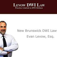 New Brunswick DWI Lawyer - Levow DWI Law - NJ DWI Lawyer